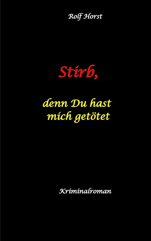 Stirb, denn Du hast mich getötet - hochfunktionaler Autismus, Missbrauch, Heim, Mord, Alkoholiker, Jugendamt, Rache, Observieren, Rollstuhl, Brüder, Gendern, Posttraumatische Belastungsstörung