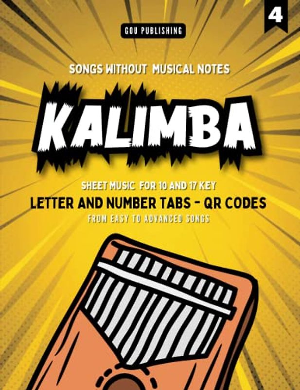 Kalimba Songbook: Play by Letters and Numbers. Easy to Advanced Songs that Everybody Knows (Vol. 4)