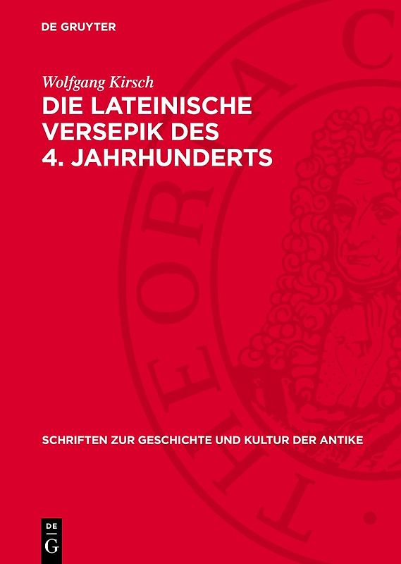 Die Lateinische Versepik des 4. Jahrhunderts