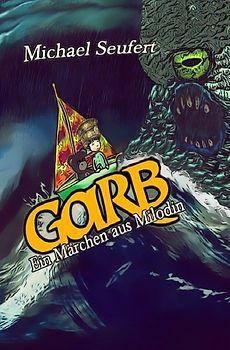 Garb - Ein Märchen aus Milodin