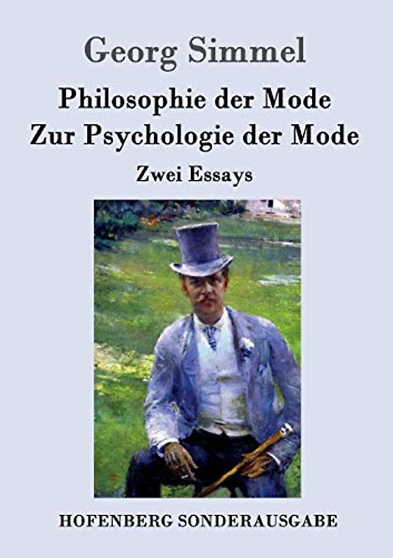 Philosophie der Mode / Zur Psychologie der Mode: Zwei Essays