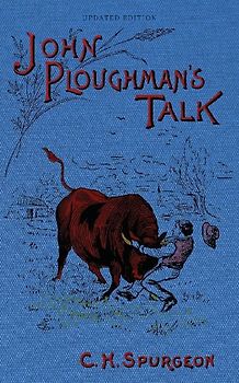 John Ploughman's Talk