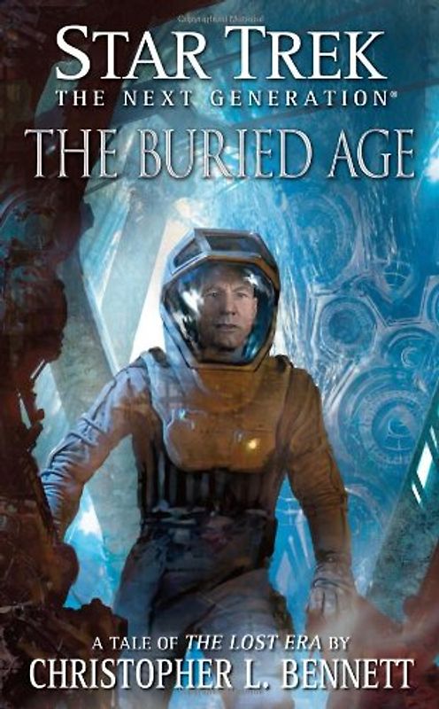 Star Trek: The Next Generation: The Lost Era: The Buried Age (Star Trek Next Generation (Unnumbered)) - Christopher L. Bennett