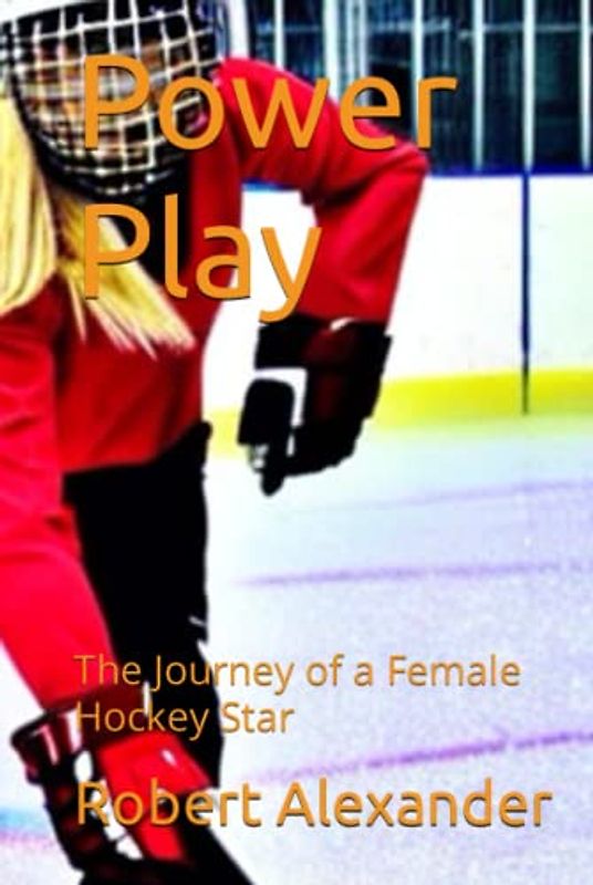 Power Play: The Journey of a Female Hockey Star