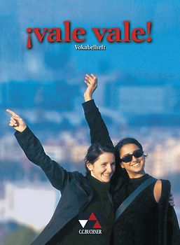 vale vale! Unterrichtswerk für Spanisch im G8 (Sekundarstufe II) / ¡vale vale! Vokabelheft