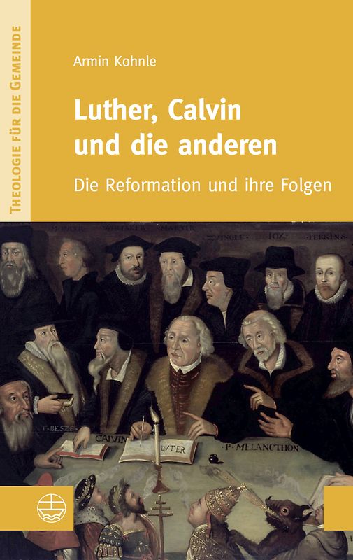 Luther, Calvin und die anderen
