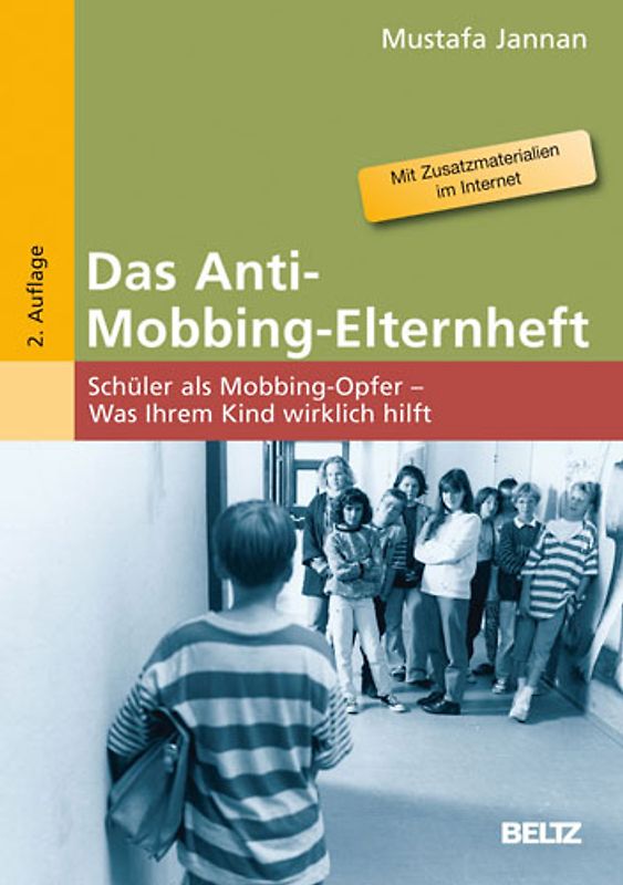 Das Anti-Mobbing-Elternheft. Schüler als Mobbing-Opfer – Was Ihrem Kind wirklich hilft
