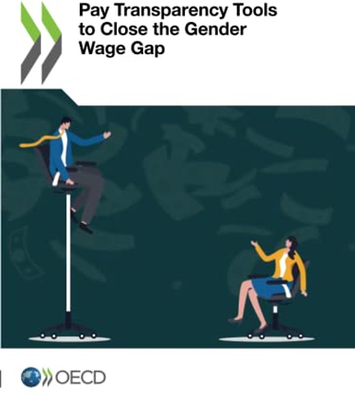 Pay Transparency Tools to Close the Gender Wage Gap (Gender Equality at Work)