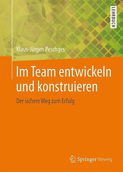 Im Team entwickeln und konstruieren