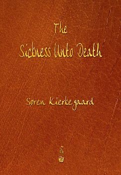 The Sickness Unto Death