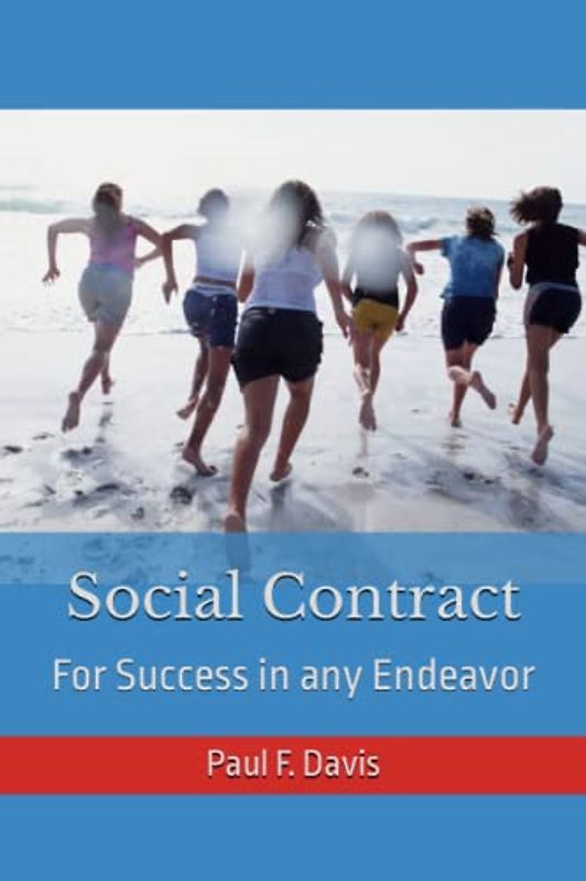 Social Contract: For Success in any Endeavor