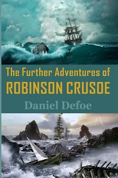 The Further Adventures of Robinson Crusoe