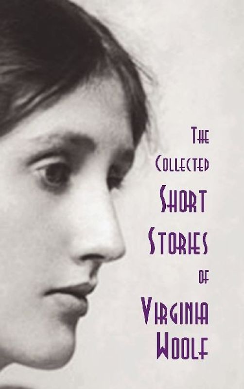 The Collected Short Stories of Virginia Woolf
