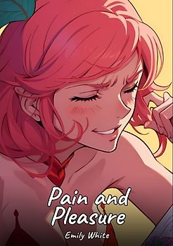 Pain and Pleasure