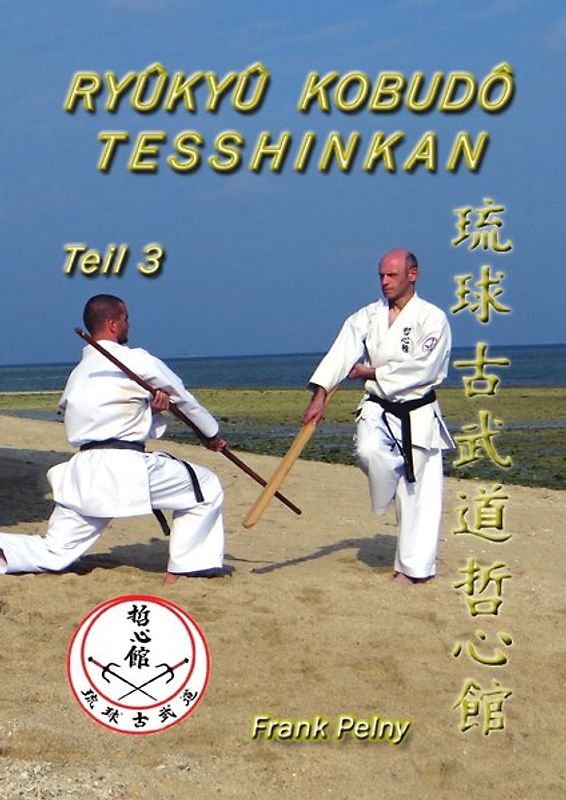 Ryûkyû Kobudô Tesshinkan - Teil 3