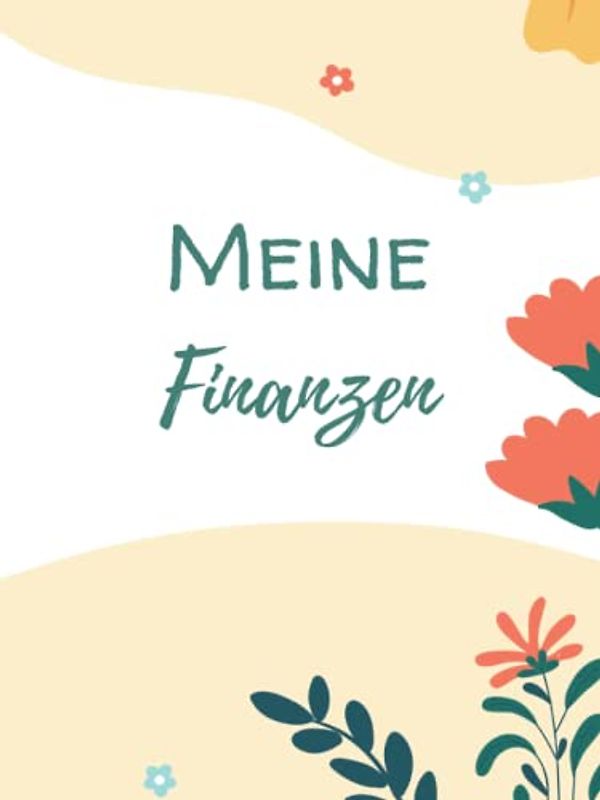 Finanzplaner Frauen, 100 Seiten zum Ausfüllen, übersichtliche Tabellen, Investitionen, Budgetplaner, Haushaltsbuch, Retro Blumen Design: Einnahmen und Ausgaben, Spartipps, Sparchallenge