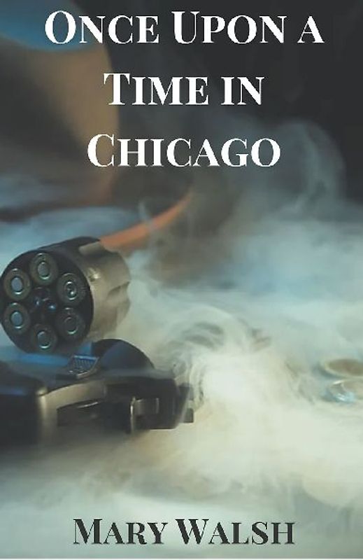 Once Upon a Time in Chicago