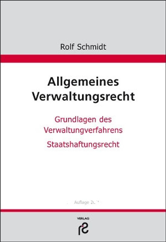 Allgemeines Verwaltungsrecht. Grundlagen des Verwaltungsverfahrens, Staatshaftungsrecht