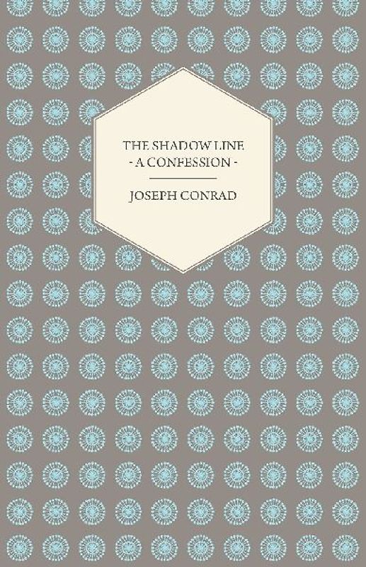The Shadow Line - A Confession