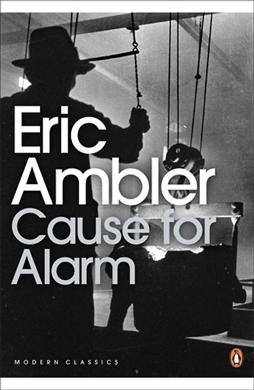 Cause for Alarm (Penguin Modern Classics) - Eric Ambler