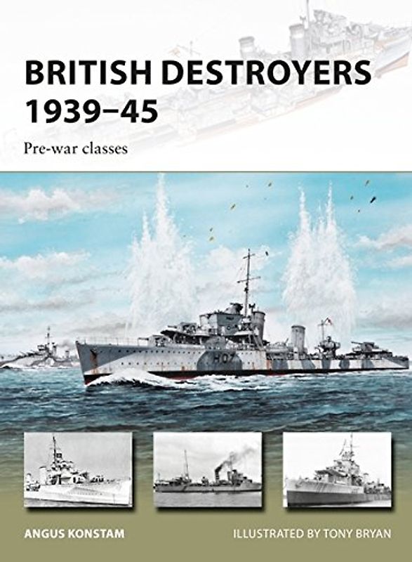 British Destroyers 1939–45: Pre-war classes (New Vanguard, Band 246)
