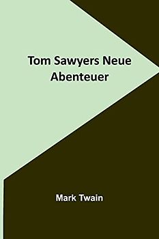 Tom Sawyers Neue Abenteuer