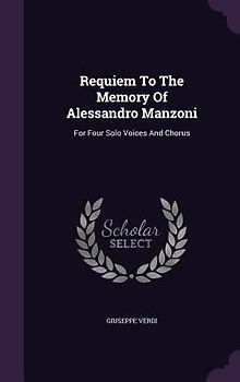 Requiem To The Memory Of Alessandro Manzoni