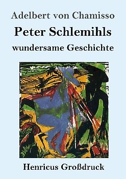 Peter Schlemihls wundersame Geschichte (Großdruck)