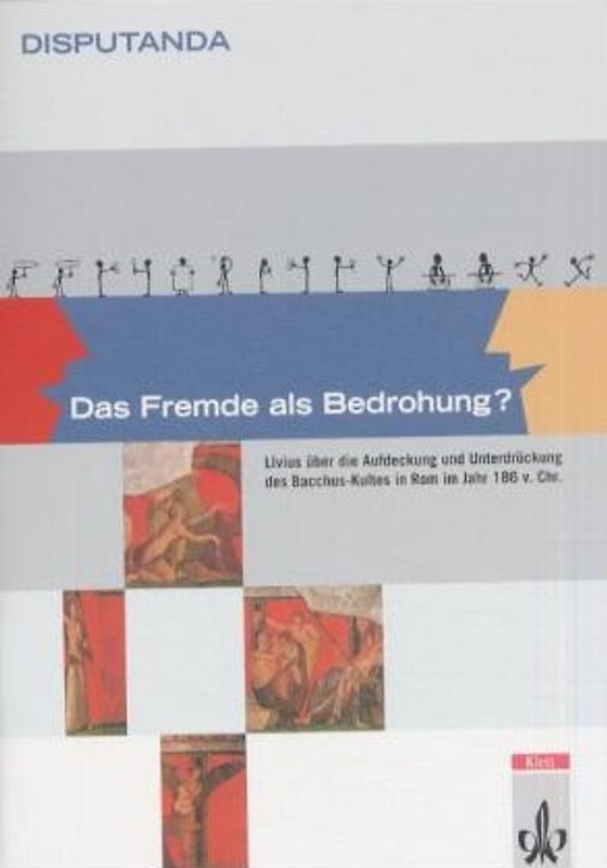 Das Fremde als Bedrohung?. Livius über die Aufdeckung und Unterdrückung des Baccus-Kultes in Rom im Jahr 186 v. Chr.