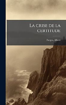 La crise de la certitude
