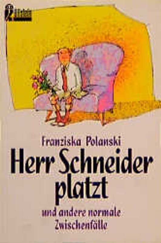Herr Schneider platzt und andere normale Zwischenfälle