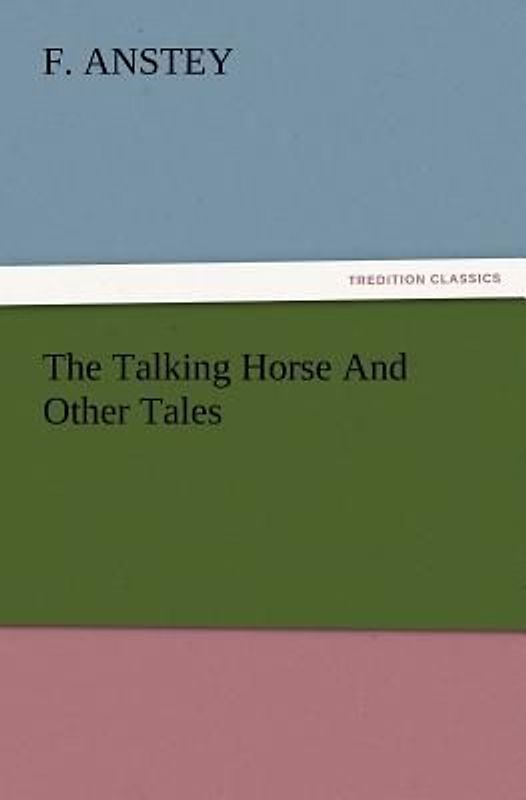 The Talking Horse And Other Tales