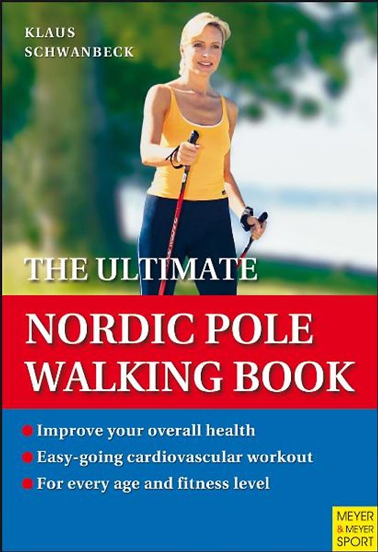 The Ultimate Nordic Pole Walking Book