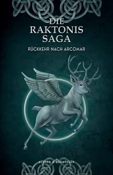 Rückkehr nach Arcomar (Die Raktonis-Saga, Band 2)