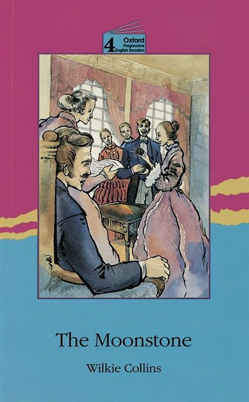 Oxford Progressive English Readers / 9. Schuljahr, Stufe 3 - The Moonstone