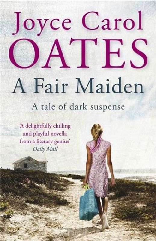 A Fair Maiden - Joyce Carol Oates