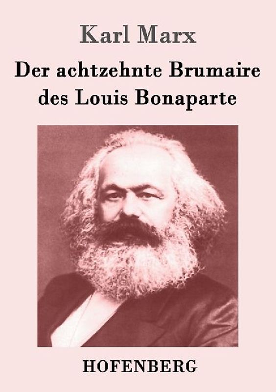 Der achtzehnte Brumaire des Louis Bonaparte