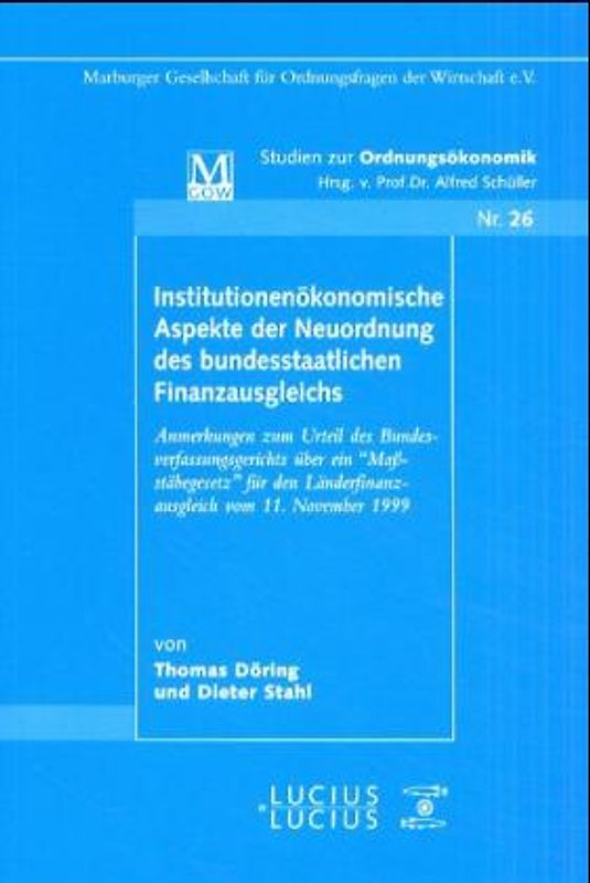 Institutionenökonomische Aspekte der Neuordnung des bundesstaatlichen Finanzausgleichs