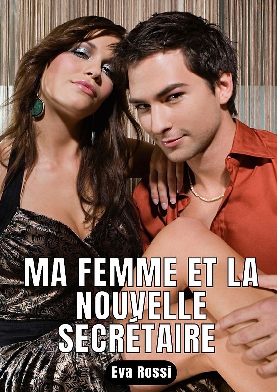 Ma femme et la nouvelle secrétaire