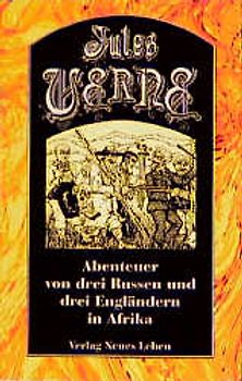Ausgewählte Werke in Einzelausgaben / Abenteuer von drei Russen und drei Engländern in Afrika