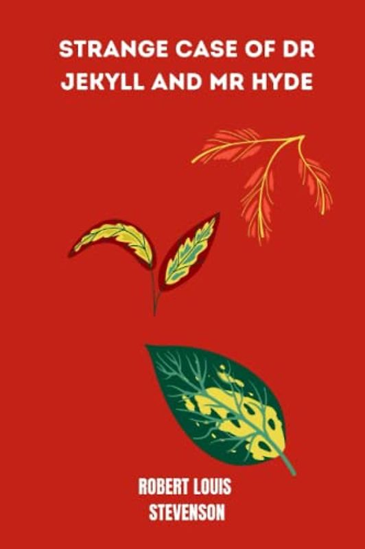 strange case of dr jekyll and mr hyde by Robert Louis Stevenson