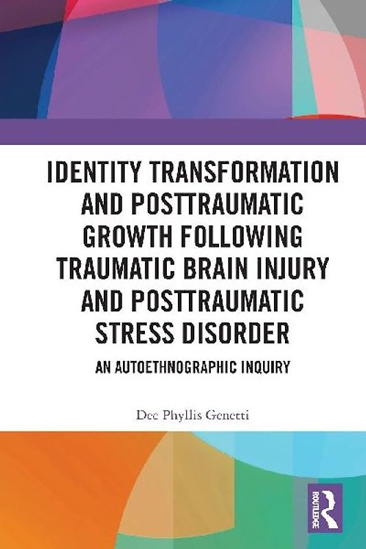 Identity Transformation and Posttraumatic Growth Following Traumatic Brain Injury and Posttraumatic Stress Disorder