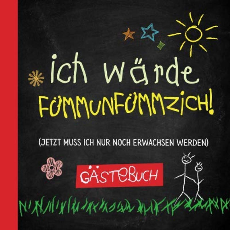 Ich wärde fümmunfümmzich: Gästebuch zum 55.Geburtstag für Mann oder Frau - 55 Jahre - Lustiges Geschenk & Geburtstagsdeko - Buch für Glückwünsche und Fotos der Gäste