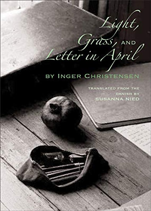 Light, Grass, and Letter in April (New Directions Paperbook)