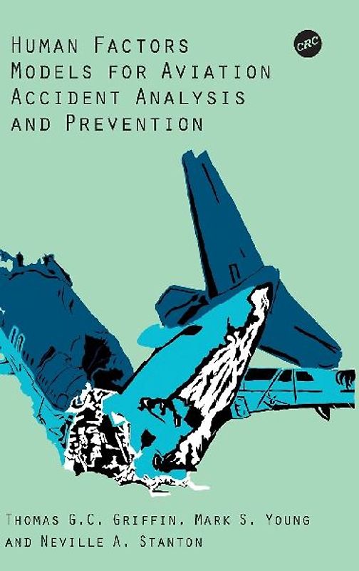 Human Factors Models for Aviation Accident Analysis and Prevention