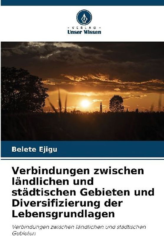 Verbindungen zwischen ländlichen und städtischen Gebieten und Diversifizierung der Lebensgrundlagen