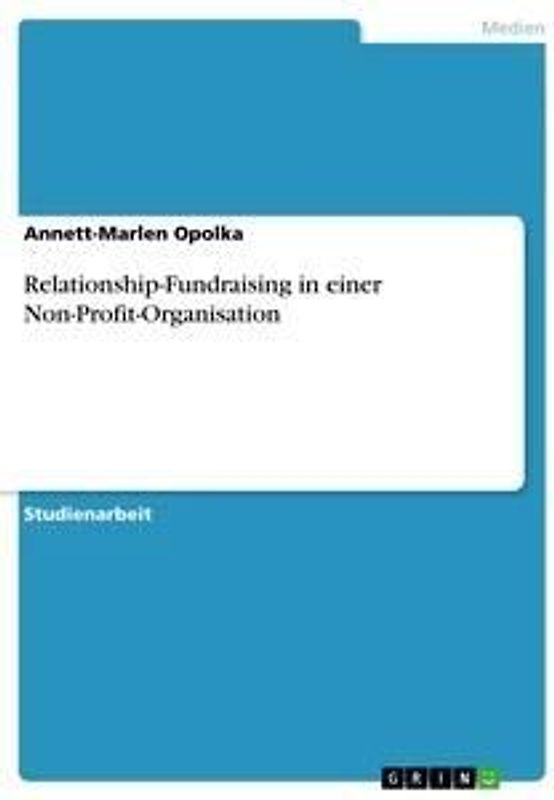 Relationship-Fundraising in einer Non-Profit-Organisation