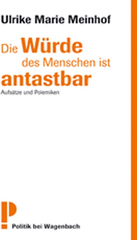 Die Würde des Menschen ist antastbar