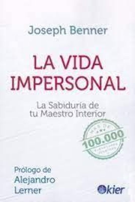 La vida impersonal : la sabiduría de tu maestro interior