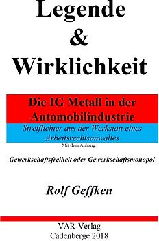 Legende & Wirklichkeit - Die IG Metall in der Automobilindustrie